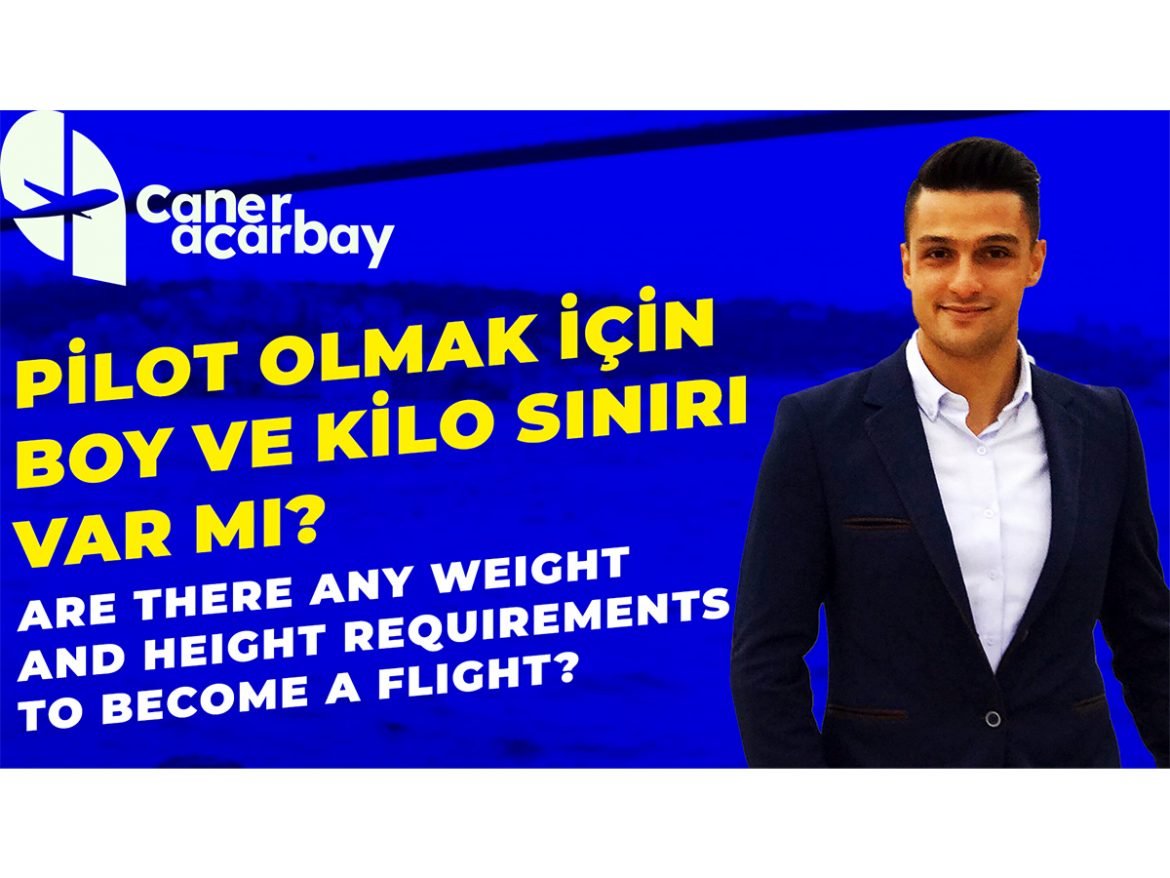 Pilot Olmak İçin Boy ve Kilo Sınırı Bulunmakta mıdır?