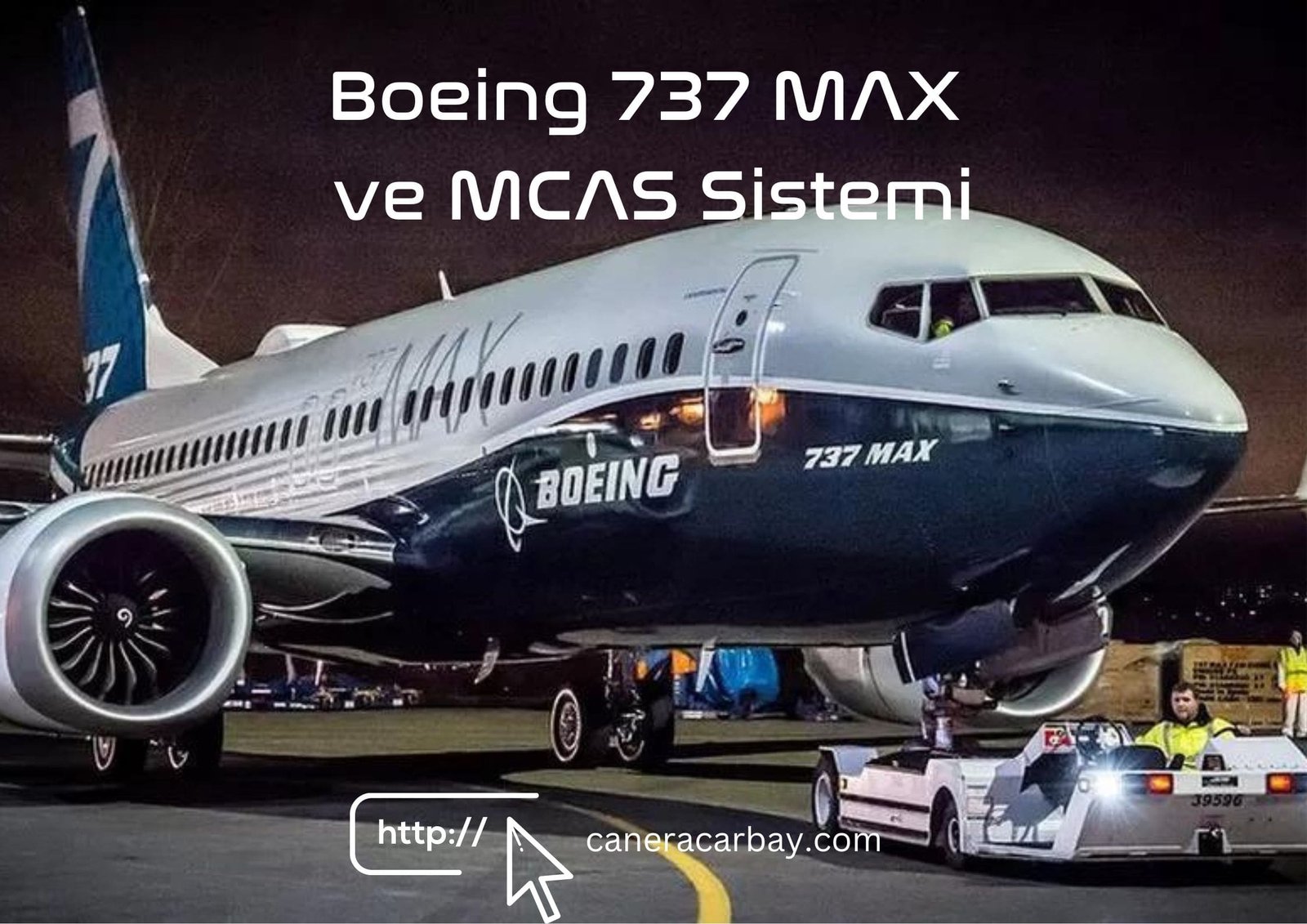 B-737 Max ve ''MCAS'' Sistemi - Bir Havacının Günlüğü